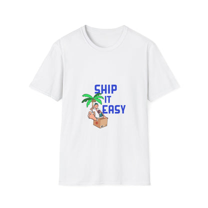 Ship It Easy Unisex T-Shirt